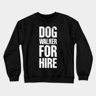 Funny Dog Walking Gift For Dog Walker Crewneck Sweatshirt